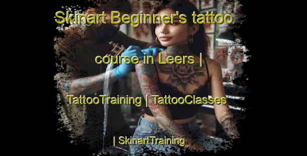 Skinart Beginner's tattoo course in Leers | TattooTraining | TattooClasses | SkinartTraining-France